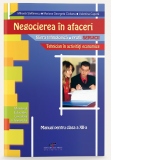 Negocierea in afaceri - manual pentru clasa a XII-a (filiera tehnologica, profil servicii, tehnician in activitati economice)