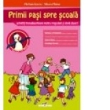 Primii pasi spre scoala. Activitati transdisciplinare pentru prescolari si elevii clasei I