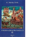 Istoria crestinismului. Volumul 3