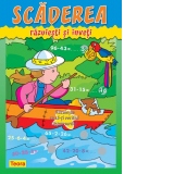 Scaderea - razuiesti si inveti