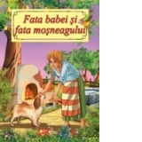 Fata babei si fata mosneagului