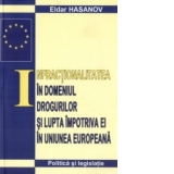 Infractionalitatea in domeniul drogurilor si lupta impotriva ei in Uniunea Europeana