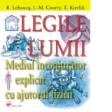 Legile lumii. Mediul incon­ju­rator explicat cu ajutorul fizicii