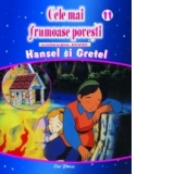 Cele mai frumoase povesti - DVD nr. 11 - Hansel si Gretel