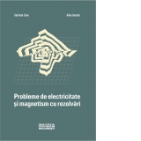 Probleme de electricitate si magnetism cu rezolvari