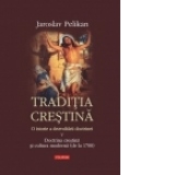 Traditia crestina. O istorie a dezvoltarii doctrinei. V. Doctrina crestina si cultura moderna (de la 1700)