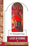 Lege si iubire. Coordonate biblice si hermeneutice pentru teologia morala