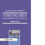 Comunicarea in administratia publica, editia a doua