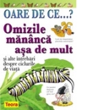 Oare de ce... Omizile mananca asa de mult?