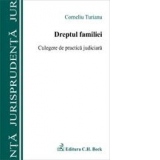 Dreptul familiei. Culegere de practica judiciara