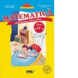 Matematica. Culegerea elevului - Clasa a IV-a. Auxiliar al manualelor alternative