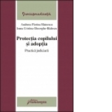 Protectia copilului si adoptia. Practica judiciara  20.02.2008