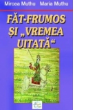 Fat-Frumos si Vremea Uitata