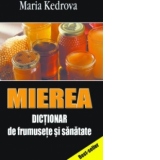 Mierea - Dictionar de frumusete si sanatate