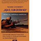 Asa e, cum zicem noi - Proiectul imperiului american