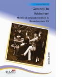 Generatii in schimbare - modele de educatie familiala in Banatul secolului XX