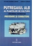 Putregaiul alb al plantelor de cultura - Sclerotinia sclerotiorum - Prevenire si combatere