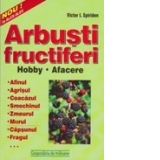 Arbusti fructiferi - hobby, afacere