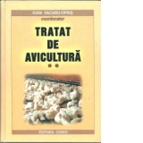 Tratat de avicultura, volumul 2 - Reproductie, Alimentatie, Tehnologii de crestere si exploatare