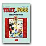 TILLY AND FOGG. GHIDUL PROFESORULUI PENTRU CLASELE I-II