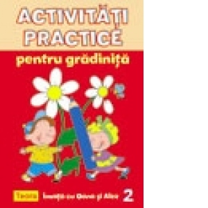 Activitati practice pentru gradinita - Invata cu Oana si Alex, 2