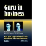 Guru in business. Cei mai importanti 54 de ganditori in management