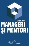 Manageri si mentori. Crearea parteneriatelor educationale