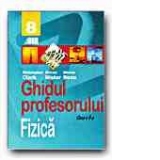 FIZICA. GHIDUL PROFESORULUI - CLASA a VIII-a