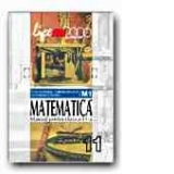 MATEMATICA MANUAL PENTRU CLASA A XI-A (M1)