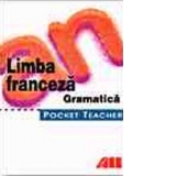 POCKET TEACHER. LIMBA FRANCEZA. GRAMATICA