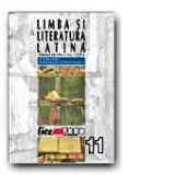 LIMBA SI LITERATURA LATINA. MANUAL PENTRU CLASA A XI-A