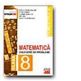 MATEMATICA. CULEGERE DE PROBLEME PENTRU CLASA A VIII-A (SEMESTRUL II)