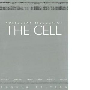 Molecular Biology of the Cell, fourth edition