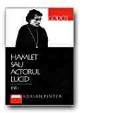 HAMLET SAU ACTORUL LUCID