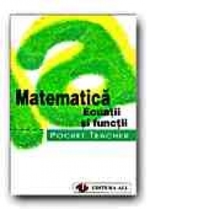 Matematica. Ecuatii si functii