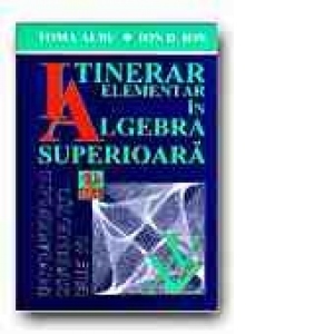 ITINERAR ELEMENTAR IN ALGEBRA SUPERIOARA