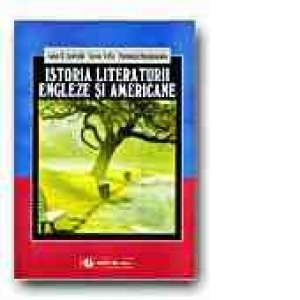 ISTORIA LITERATURII ENGLEZE SI AMERICANE - VOL. II