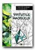 VIRTUTILE HAOSULUI