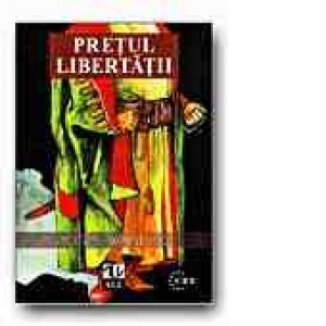 PRETUL LIBERTATII. O ISTORIE A EUROPEI CENTRAL-RASARITENE, DIN EVUL MEDIU PANA IN PREZENT