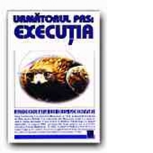 URMATORUL PAS: EXECUTIA! AUTOBIOGRAFIA LUI OLEG GORDIEVSKI