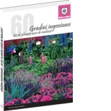 Gradini ingenioase. 60 de planuri usor de realizat