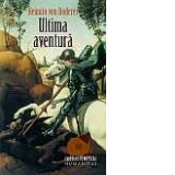 Ultima aventura. Roman cavaleresc