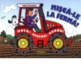 Misca-le la ferma!