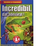 Incredibil, dar adevarat!