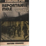 Reportajele mele, 1927-1938