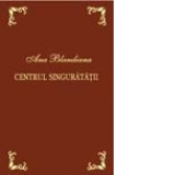 Centrul singuratatii. Editie bibliofila