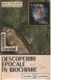 Descoperiri epocale in biochimie