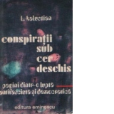 Conspiratii sub cer deschis - Pagini dintr-o lupta antifascista si democratica