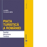 Piata turistica a Romaniei. Realitati. Mecanisme. Tendinte, editia a II-a