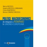 POLITICI MACROECONOMICE DE INTEGRARE A ROMANIEI IN UNIUNEA EUROPEANA